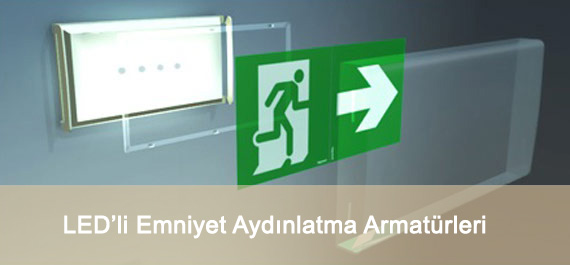 LED`li Emniyet Aydınlatma Armatürleri